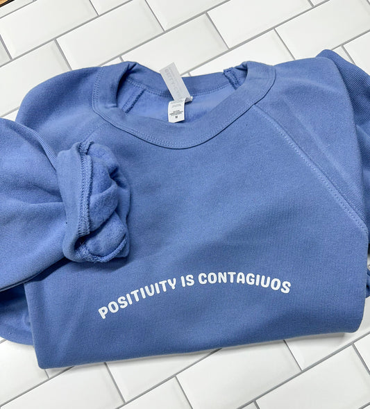 Positivity Is Contagious Crew Neck