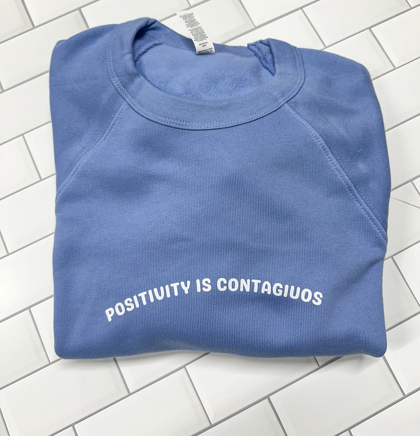 Positivity Is Contagious Crew Neck