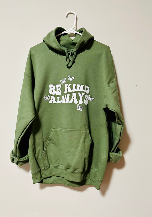 Be Kind Always Hoodie Sweatshirt