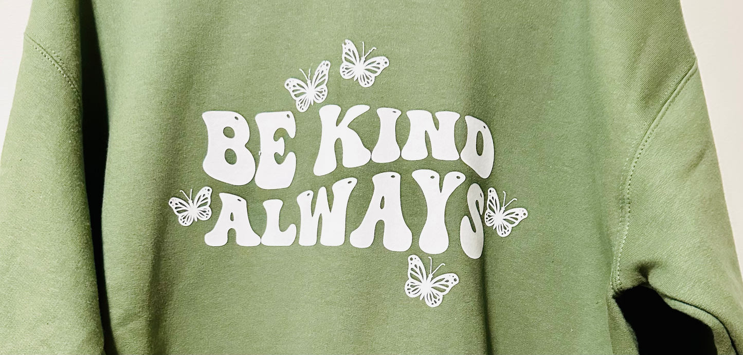 Be Kind Always Hoodie Sweatshirt